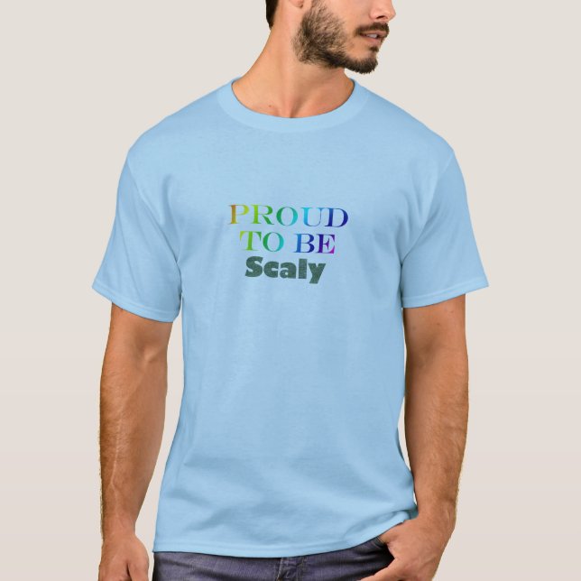 Proud to be scaly T-Shirt (Front)