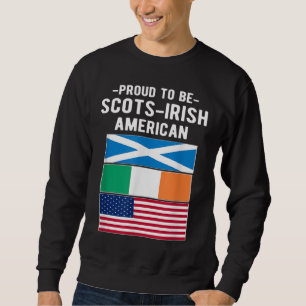 Proud To Be Scots-Irish American Sweatshirt