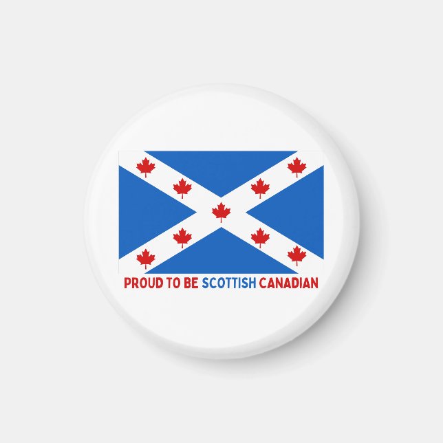 PROUD TO BE SCOTTISH CANADIAN! MAGNET (Front)