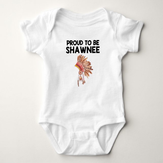 Proud To Be Shawnee Native American Baby Bodysuit (Front)