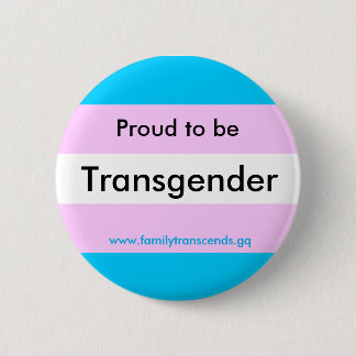 Proud to be Transgender Button