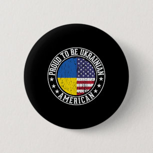 Proud To Be Ukrainian American Flag Colors Support 6 Cm Round Badge