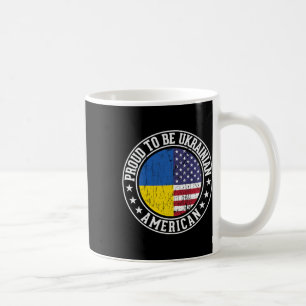 Proud To Be Ukrainian American Flag Colors Support Coffee Mug