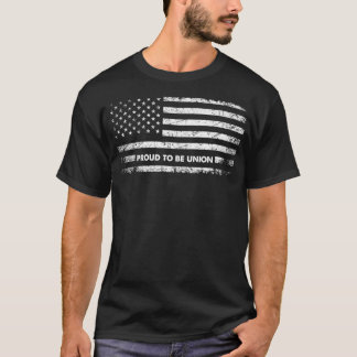 Proud to be Union Labour Worker American Flag  T-Shirt