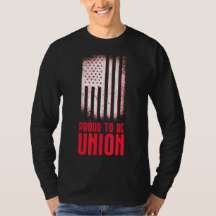 Proud To Be Union Skilled Labour Worker Labour Day T-Shirt
