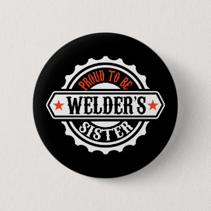 Proud To Be Welder's Sister 6 Cm Round Badge