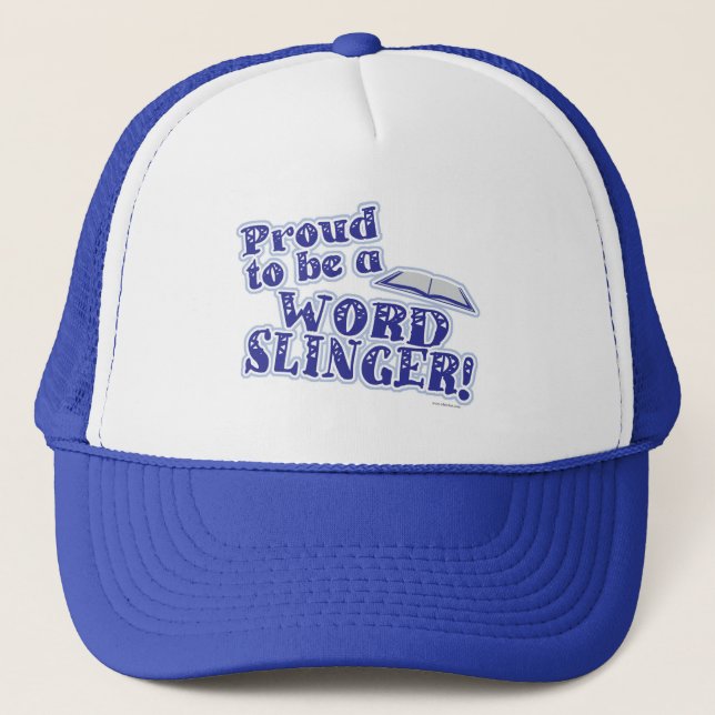 Proud To Be Word Slinger Writer Slogan Trucker Hat (Front)