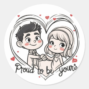 Proud to be yours love classic round sticker