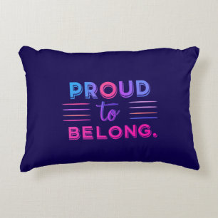 Proud to Belong – Inspiring Statement Design -  Decorative Cushion