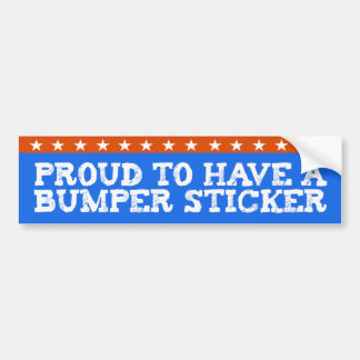 Proud to have a bumper sticker