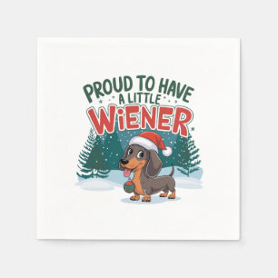Proud To Have A Little Wiener Napkin