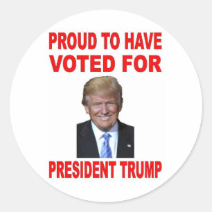 PROUD TO HAVE VOTED FOR PRESIDENT TRUMP CLASSIC ROUND STICKER