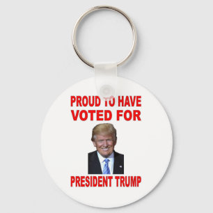 PROUD TO HAVE VOTED FOR PRESIDENT TRUMP KEY RING