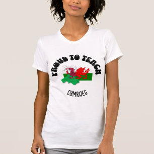 PROUD TO TEACH CYMRAEG Welsh Language Teacher T-Shirt