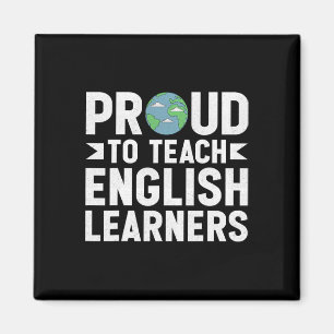 Proud To Teach English Learners - Bilingual Esl Te Magnet