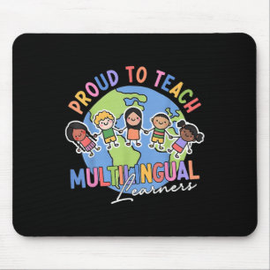 Proud To Teach Multilingual Learners Back To Schoo Mouse Pad