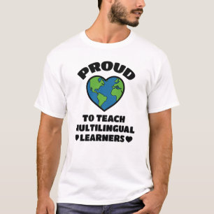 Proud To Teach Multilingual Learners T-Shirt