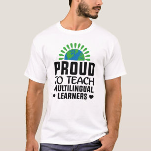 Proud To Teach Multilingual Learners T-Shirt