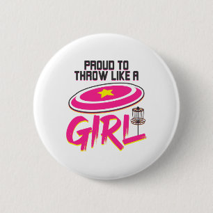 Proud To Throw Like A Girl Disc Golf Shirt For Dis 6 Cm Round Badge