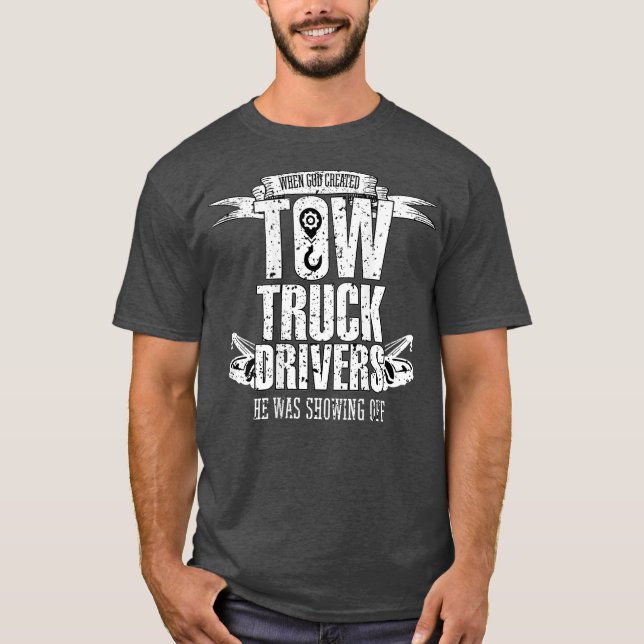 Proud Tow Truck Drivers T-Shirt (Front)