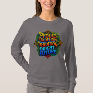 Proud Tradition Bright Future – Bold Text Design T-Shirt