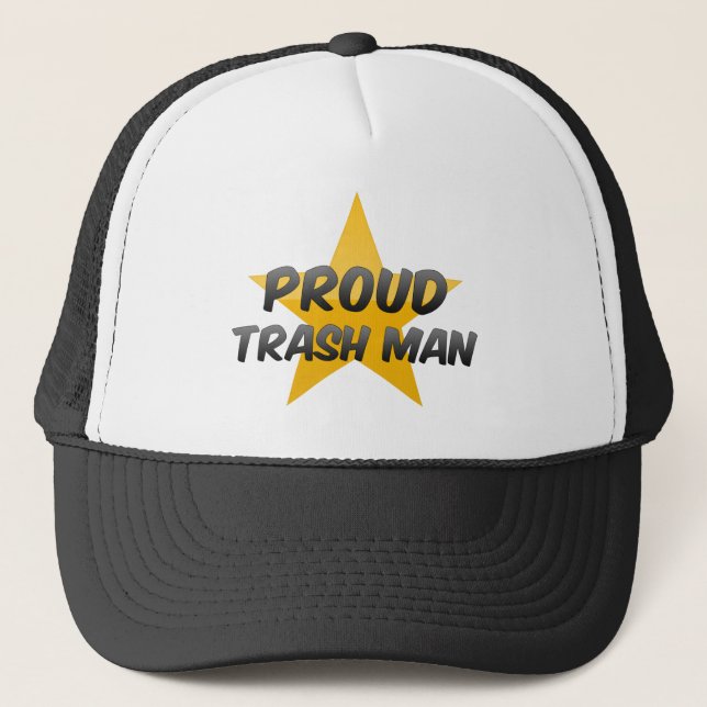 Proud Trash Man Trucker Hat (Front)