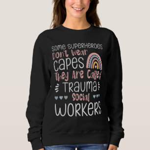 Proud Trauma Social Worker Occupation Job Mental H Sweatshirt