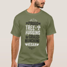 Proud tree hugging vegan