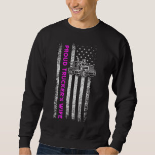 Proud Trucker's Wife - Patriotic Truck Driver Amer Sweatshirt