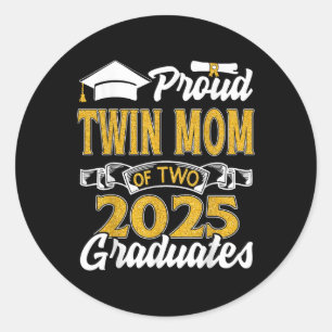 Proud Twin Mum Of Two 2025 Graduates Twins Graduat Classic Round Sticker
