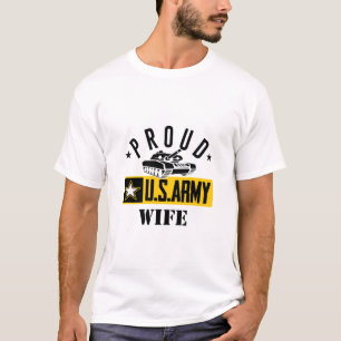 Proud U.S ARMY Wife T- T-Shirt