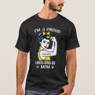 Proud Ukrainian Mum Ukraine Flag Colours Strong Wo T-Shirt