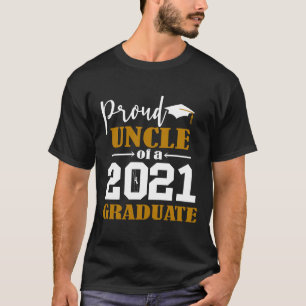 Proud Uncle of a 2021 Graduate White T-Shirt