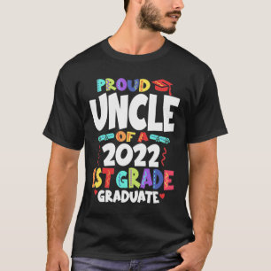 Proud Uncle of a 2022 1st Grade Graduate  T-Shirt