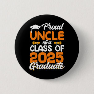 Proud Uncle Of A 2025 Graduate Graduation Senior 2 6 Cm Round Badge
