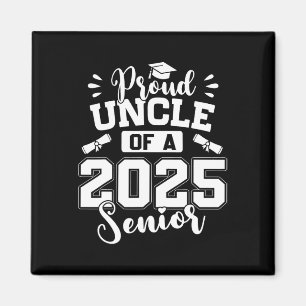 Proud Uncle Of A 2025 Senior Cl Of 2025 Graduation Magnet