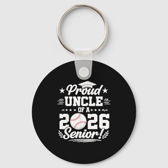 Proud uncle of a 2026 senior baseball graduate  key ring (Front)