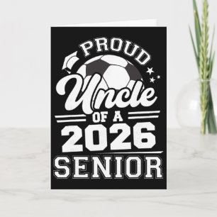 Proud Uncle Of A 2026 Senior Soccer Graduation Card