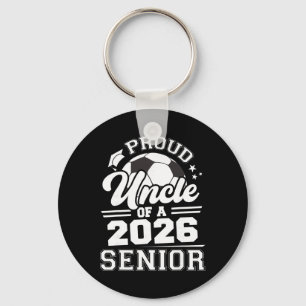 Proud Uncle Of A 2026 Senior Soccer Graduation  Key Ring