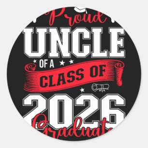 Proud Uncle Of A Cl Of 2026 Graduate For Graduatio Classic Round Sticker