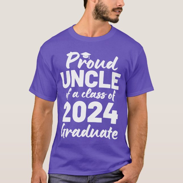 Proud Uncle Of A Class Of 2024 Graduate friends T-Shirt (Front)