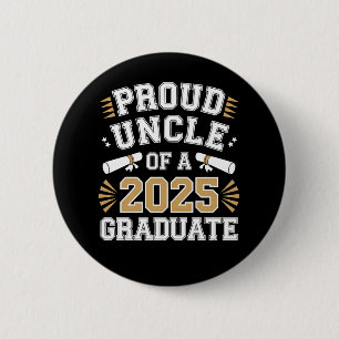 Proud Uncle Of A Class Of 2025 Graduate Graduation 6 Cm Round Badge