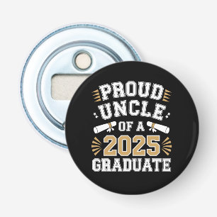 Proud Uncle Of A Class Of 2025 Graduate Graduation Bottle Opener