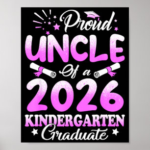 Proud uncle of a class of 2026 graduate floral poster