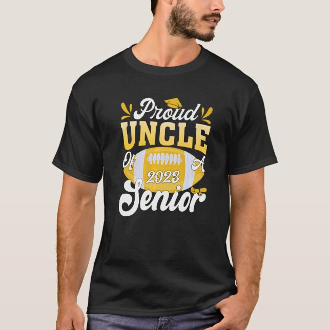 Proud Uncle of a Football Senior 2023 Graduation C T-Shirt (Front)