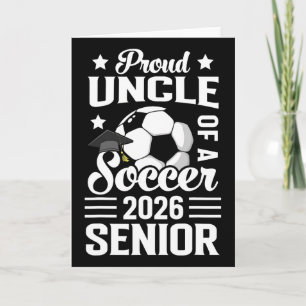 Proud Uncle Of A Soccer Senior 2026 Graduation Card