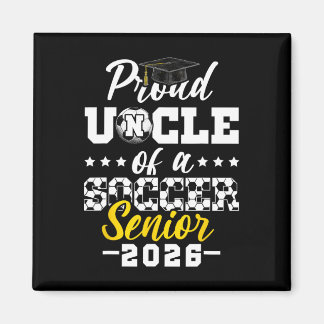 Proud Uncle Of A Soccer Senior 2026 Graduation Gif Magnet