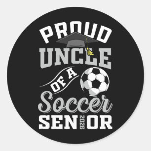 Proud Uncle Of A Soccer Senior Cl Of 2026 Graduati Classic Round Sticker