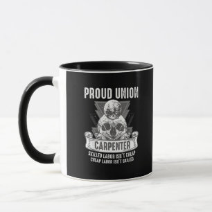 Proud Union Carpenter Skilled Labor Isn’t Cheap Mug