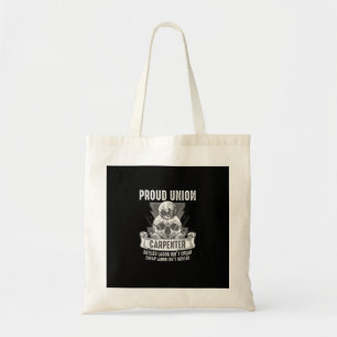 Proud Union Carpenter Skilled Labour Isn’t Cheap Tote Bag